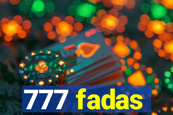 777 fadas